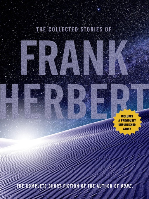 Title details for The Collected Stories of Frank Herbert by Frank Herbert - Available